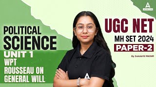 UGC NET Political Science Unit 1  Rousseau on General Will By Sanskriti Maam [upl. by Kurtzman]