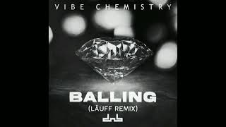 Vibe Chemistry  Balling Lauff Remix [upl. by Ainat]