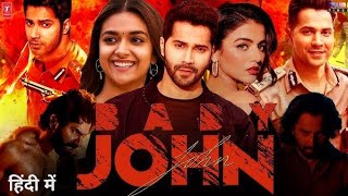 Baby John 2024 Full Movie Hindi  Varun Dhawan  Kirthy Suresh  Jackie Shroff  Review amp Facts [upl. by Maillil202]