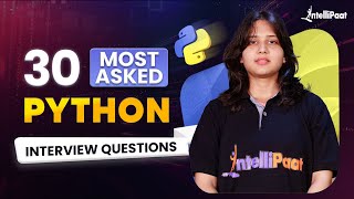 30 Most Asked Python Interview Questions 2025  Python Interview Questions And Answers  Intellipaat [upl. by Nyvets]