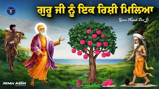 Remix Katha  Guru Nanak Dev Ji amp Bhai Mardana Ji  Ik Rishi Mileya  Giani Sher Singh Ji [upl. by Sharma427]