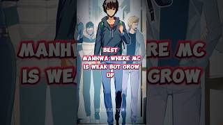 MANHWA WHERE MC IS WEAK BUT GROW UP manhwa trending shorts manhwareccomendation manhua webtoon [upl. by Peacock]