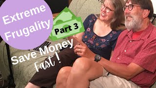 Extreme Frugality  Tips to Save Money Fast Part 3 [upl. by Naxela]