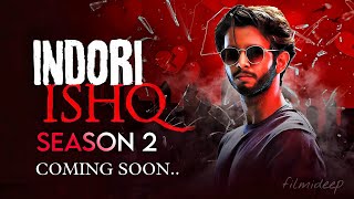 Indori Ishq Season 2 Release Date  Indori Ishq Season 2 Trailer  Mx Player [upl. by Sedecrem]