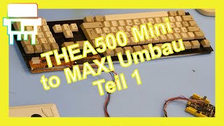 Amiga  THEA500 Mini to Maxi  Umbau in Amiga Gehäuse Teil 1  Folge 20 [upl. by Augustine]