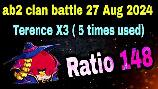 Angry birds 2 clan battle 27 Aug 2024 Terence 5 times used Ratio 148ab2 clan battle today [upl. by Arreyt]