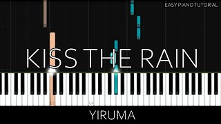 Yiruma  Kiss The Rain Easy Piano Tutorial [upl. by Daeriam]