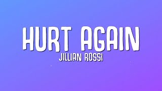 Jillian Rossi  Hurt Again Lyrics [upl. by Benilda]