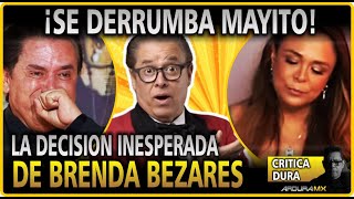 ¡Se DERRUMBA Mayito La decisión de Brenda que nadie esperaba [upl. by Cami913]