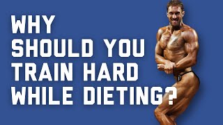 Why Should You Train Hard While Dieting [upl. by Budd]