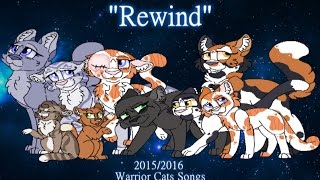 quotRewindquot Blixemi ORIGINAL WARRIOR CATS SONG [upl. by Ibbor]