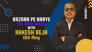 Bazaar Pe Raaye The Week Ahead with Rakesh Reja 10th May Top Trading Stocks for this week [upl. by Aniras]