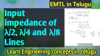 Significance of different wavelengths or Input impedance of λ2 λ4 and λ8 Lines in Telugu [upl. by Paul]