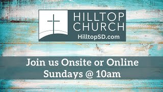 Hilltop Worship  Sunday November 17 2024  10am [upl. by Dudden]