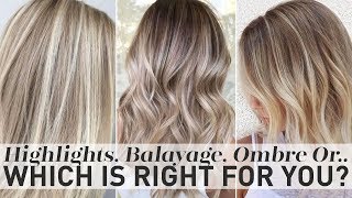 Highlights Balayage Ombre or Sombre  Which is right for you [upl. by Hambley]