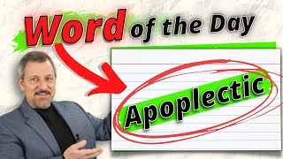 What do the Words Apoplectic Apoplectically and Apoplexy Mean [upl. by Ilesara603]