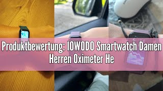 Produktbewertung IOWODO Smartwatch Damen Herren Oximeter Herzfrequenz Schlaf Schrittzähler Smartwat [upl. by Littman]