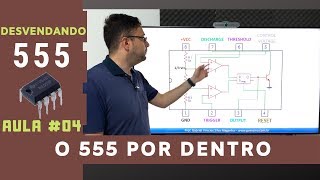 Desvendando o 555 04 Conheça o 555 por dentro [upl. by Can]