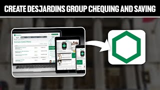 How To Create Desjardins Group Chequing And Saving 2024 Full Tutorial [upl. by Ahseel]