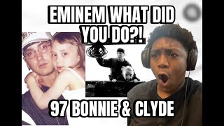 Eminem  97 Bonnie and Clyde Lyrics REACTION [upl. by Analli528]