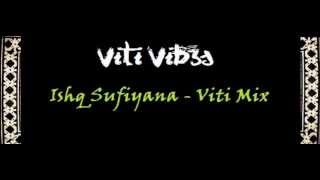 Viti Vibes  Ishq Sufiiyana Viti Mix [upl. by Amelus23]