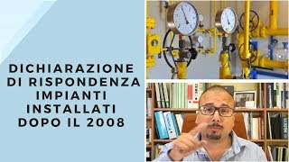 Dichiarazione di Rispondenza per impianti terminati dopo il 2008 si puo [upl. by Rodolphe]