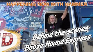 Booze Hound Express Behind the scenes  Happening Now with Hammer [upl. by Killarney]