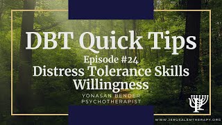 DBT Quick Tips Willingness  Finding the Motivation to Accept [upl. by Oam]