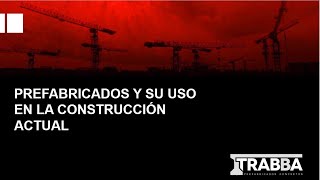 PREFABRICADOS Y SU USO EN LA CONSTRUCCIÓN ACTUAL [upl. by Holmun]