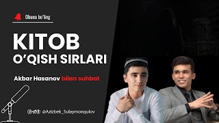 Kitob oqish sirlari  Akbar Hasanov bilan suhbat [upl. by Ahsile]