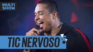 Tic Nervoso  Harmonia do Samba  Música Boa Ao Vivo  Música Multishow [upl. by Ivor632]