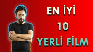 2000 Yılından Sonra Çıkmış EN İYİ 10 YERLİ FİLM [upl. by Ailil]