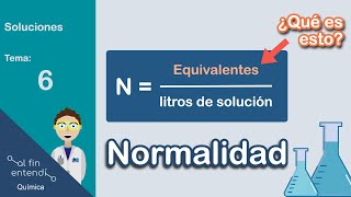 Ver para entender NORMALIDAD amp EQUIVALENTES  ¿Cómo calcular la concentración normal [upl. by Resarf864]