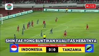 🔴 LIVE Indosiar 1600 WIB • TIMNAS INDONESIA VS TANZANIA • International Friendly Match 2024 • Ilus [upl. by Eirolav751]