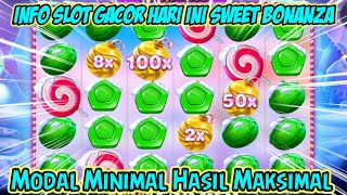 SLOT GACOR HARI INI SWEET BONANZA 🎰 MODAL MINIMAL HASIL MAXIMAL [upl. by Erialb985]