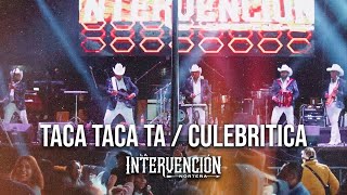 La Intervención Norteña  El Taca Taca Ta X Culebritica En Vivo [upl. by Dj]