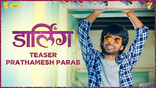 डार्लिंग  Darling   Official Teaser  Prathamesh Parab  Marathi Movie 2021 [upl. by Enyamert]