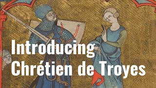 Introducing Chrétien de Troyes [upl. by Katee495]