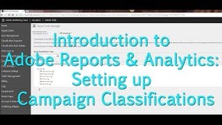 Tutorial Adobe Reports amp Analytics Campaign Classifications [upl. by Delfeena]