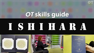 Ishihara  OT Skills Guide [upl. by Notlew]