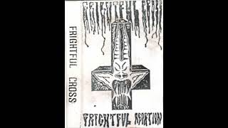 Frightful cross  Frightful abortion Demo1987 [upl. by Hutner487]