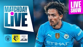 MATCHDAY LIVE CITY FACE WATFORD IN CARABAO CUP CLASH  Man City v Watford  Carabao Cup [upl. by Erlene]