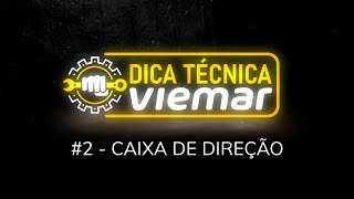 DICA TÉCNICA VIEMAR  Caixa de Direção 2 [upl. by Lenoyl]