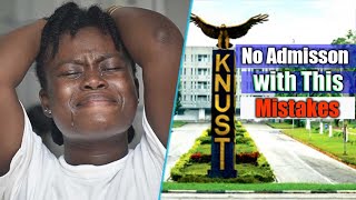 KNUST Risk Your Admission With This Mistakes [upl. by Haidebej]