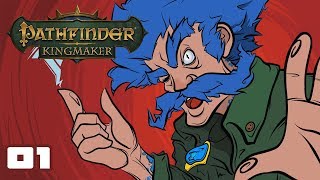 Lets Play Pathfinder Kingmaker  PC Gameplay Part 1  The Tale Of Kelgritz The Mad [upl. by Arateehc945]