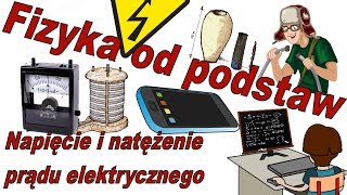 Fizyka od podstaw Napięcie i natężenie elektryczne w doświadczeniach Proste wyjaśnienie [upl. by Jeavons566]