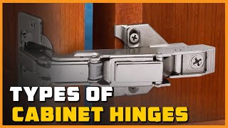 Types of Cabinet Hinges [upl. by Normandy]