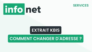 Comment changer dadresse sur un Kbis  définition aide lexique tuto explication [upl. by Nnylirehs]