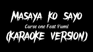 MASAYA KO SAYO  Curse one Feat Yumi KARAOKE VERSION By Louyd Valleras [upl. by Rentsch]