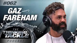 Gaz Fareham  Thinking Tackle Podcast 062 [upl. by Josephina485]